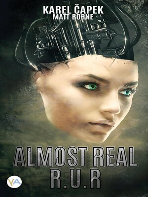 cover image of Almost Real--R.U.R